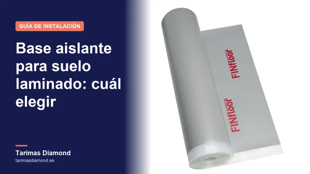 Base aislante para suelo laminado: cuál elegir y por qué