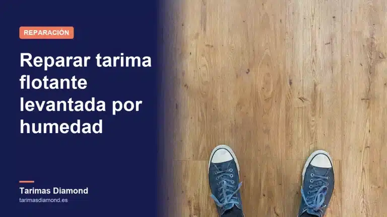 Tarima flotante levantada por humedad: por qué pasa y cómo repararla