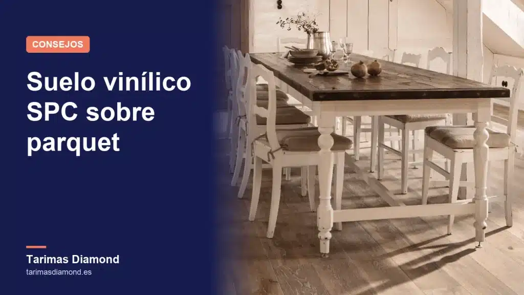 ¿Se puede instalar suelo vinílico SPC sobre parquet, tarima o laminado?